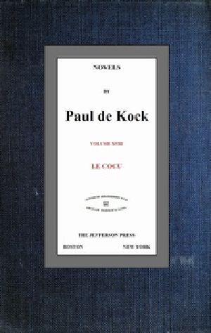 [Gutenberg 40959] • Le Cocu (Novels of Paul de Kock Volume XVIII)